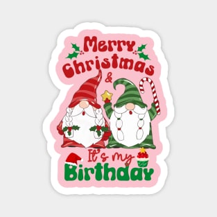 Merry Christmas-It's my Birthday-Holiday Gift Magnet
