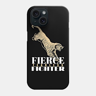 Fierce Fearless Fighter Phone Case