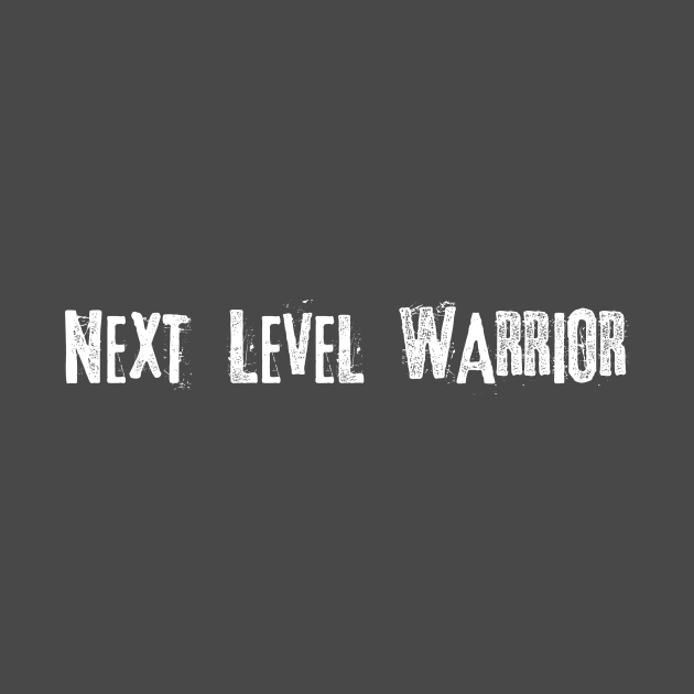 Next Level Warrior T Shirt 2 by NextLevelWarrior