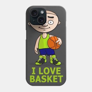 I love Basket Phone Case