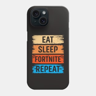 Eat Sleep Fortnite Repeat Phone Case