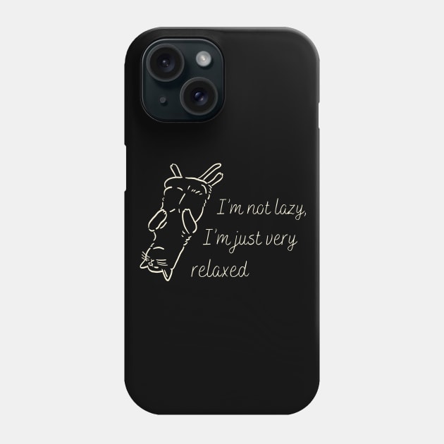 I'm not lazy I'm just very relaxed Phone Case by ArtsyStone