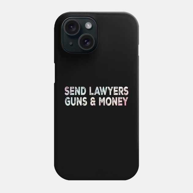 Send lawyers guns & money Phone Case by Km Singo