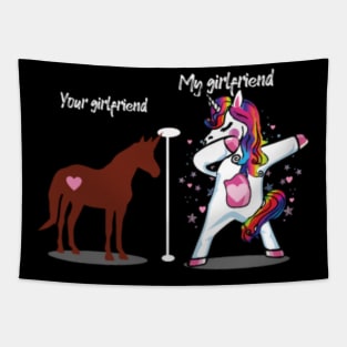 your girlfriend my girlfriend unicorns Tapestry