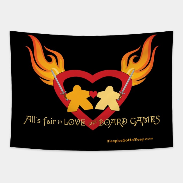 All's Fair in Love and Board Games Tapestry by MeeplesGottaMeep