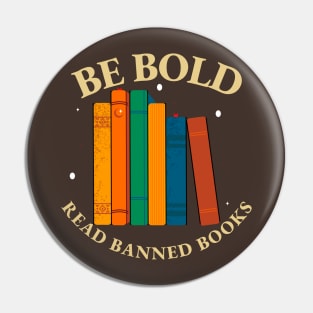 Be Bold, Read Banned Books Pin