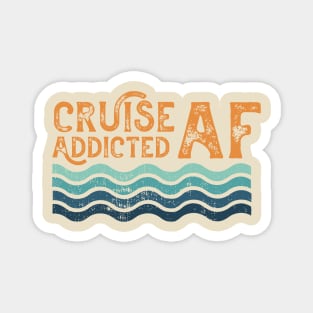 Cruise Addicted AF Cruise Ship Vacation Lover Retro Magnet