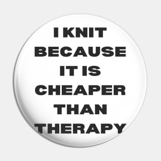 I knit because Pin