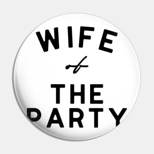 Wife of the Party Pin