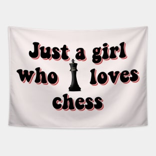 Just a girl who loves chess Tapestry