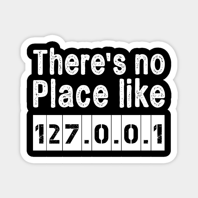 THERE'S NO PLACE LIKE 127.0.0.1 - VINTAGE Magnet by HelloShop88