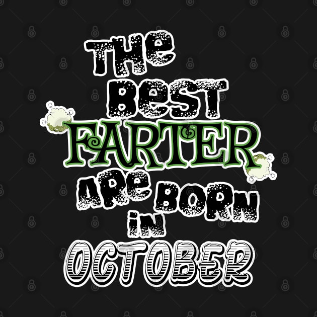 The Best Farter are Born in October by werdanepo