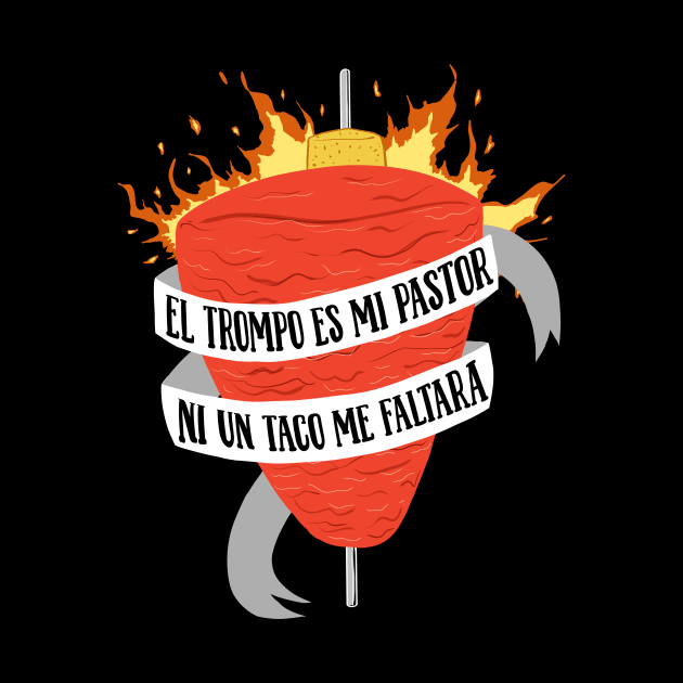 El Trompo es mi Pastor ni un Taco me faltara by Julio Regis