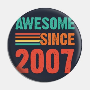 Vintage Awesome Since 2007 Pin