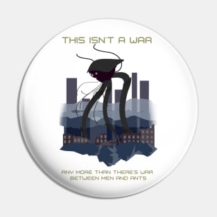 This is Not a War Alien Invasion Halloween Design Pin