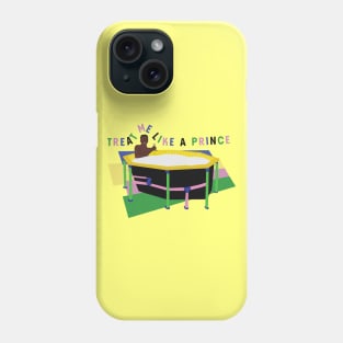 Semmi - Treat me like a prince Phone Case