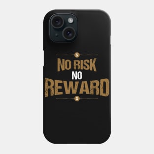 No Risk No Reward Motivational Phone Case