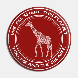 Giraffe - We All Share This Planet - red and white animal design Pin