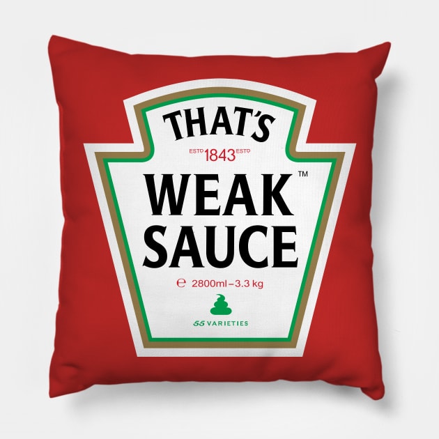 Weak Sauce Pillow by Sharkshock