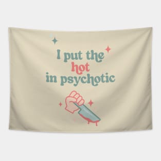 I Put The Hot in Psychotic FUNKY RETRO ART Tapestry