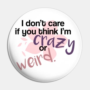 Crazy or Weird Pin