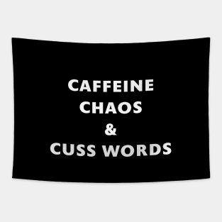 Caffeine, Chaos and Cuss Words Tapestry