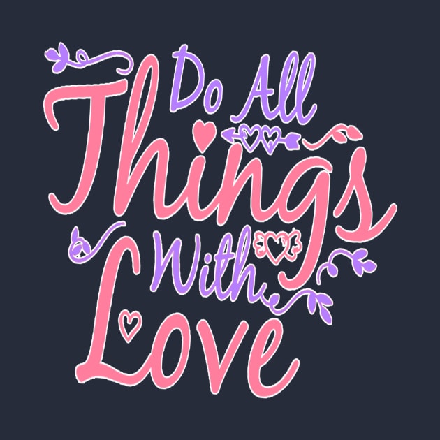 Do All Things Withe Love by Blocks