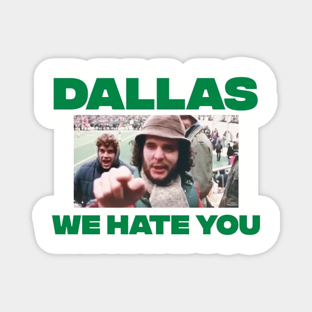 Dallas We Hate You Philadelphia Eagles Fan Magnet by jeffmcdev314