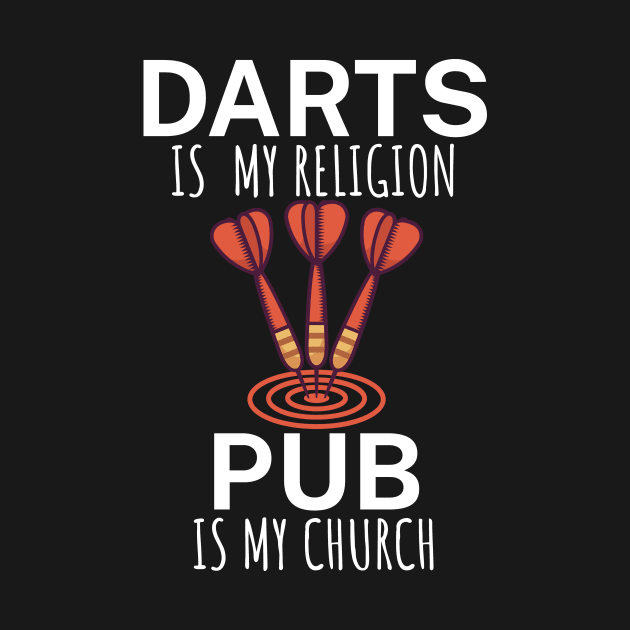 Darts is my religion pub is my church by maxcode