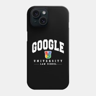 Google U Law School Phone Case