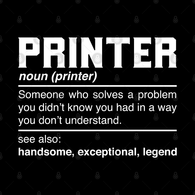 Printer Definition Design Scribe Copyist Compositor Noun Printer