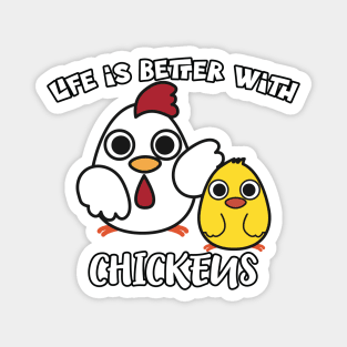 Life Is Better with Chickens Cartoon Funny Hen Magnet