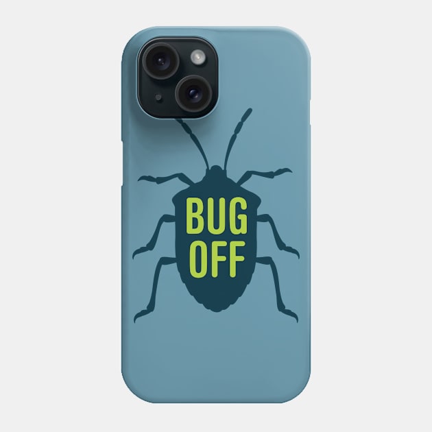 Bug Off Phone Case by oddmatter