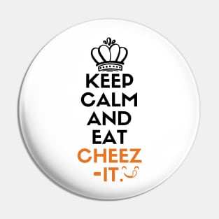 Keep calm and eat cheez-it Pin