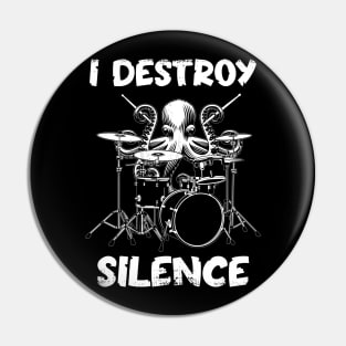 I destroy Silence - Octopus Pin