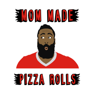 Super Mom Made Pizza Rolls - James Harden Funny Meme T-Shirt