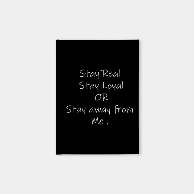 Stay Loyal Quotes Notebook Teepublic Stay Loyal Quotes Notebook Teepublic