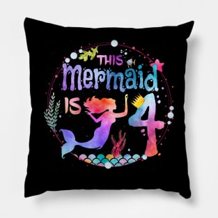 This Mermaid Is 4 Girls 4Th Birthday 4 Years Old Birthday Pillow