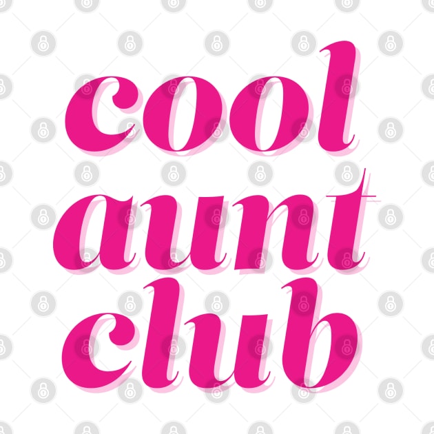 Groovy Cool Aunt Club by Designedby-E