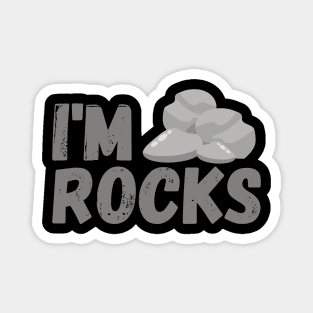 I'm Rocks - Weird Design Magnet