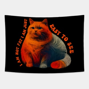 Funny Cat - I’m Not Fat I’m Just Easy To See Tapestry