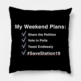 My Weekend Plans - Station19 (White Text) Pillow