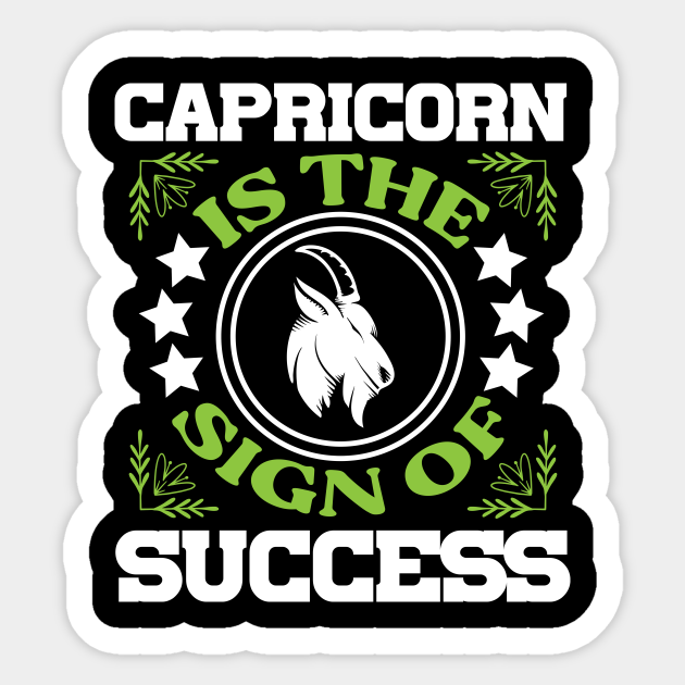 Capricorn is the sign of success Funny Horoscope quote - Funny Zodiac Sign Capricorn Quote - Sticker | TeePublic Capricorn is the sign of success Funny Horoscope quote - Funny Zodiac Sign Capricorn Quote - Sticker | TeePublic