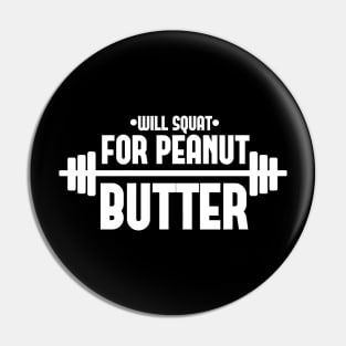 Will Squat For Peanut Butter Fitness (Gym Workout) Pin