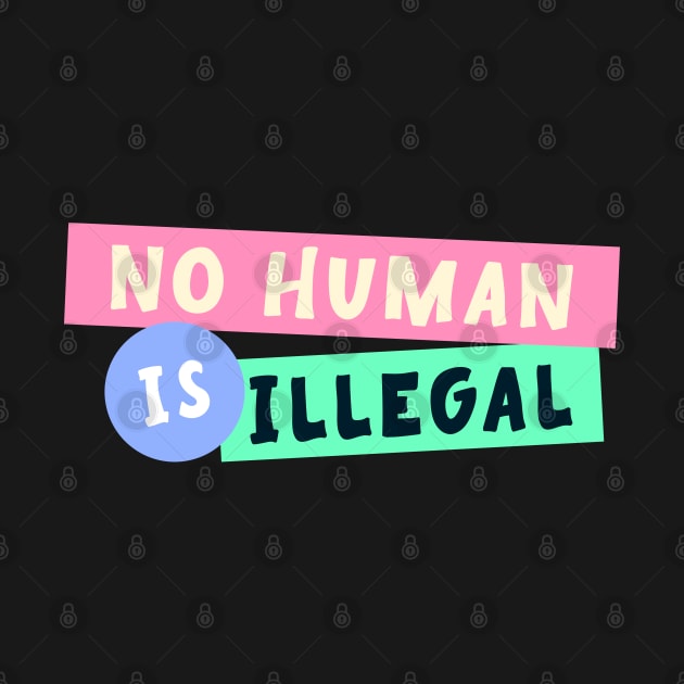 No Human Is Illegal - Immigration by Football from the Left