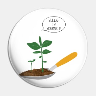 Beleaf in yourself Pin