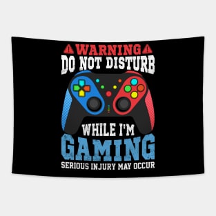 Funny Gamer Warning Do not Disturb while I'm Gaming Video gaming gift Tapestry