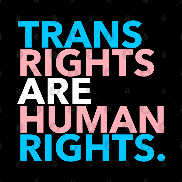 Trans Rights are Human Rights 3.0 by skittlemypony