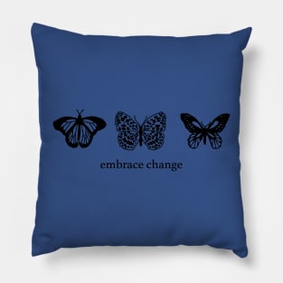 embrace change butterfly 3 Pillow