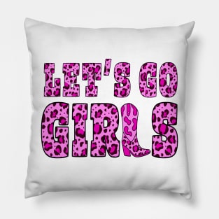 Shania twain/let's go girls Pillow